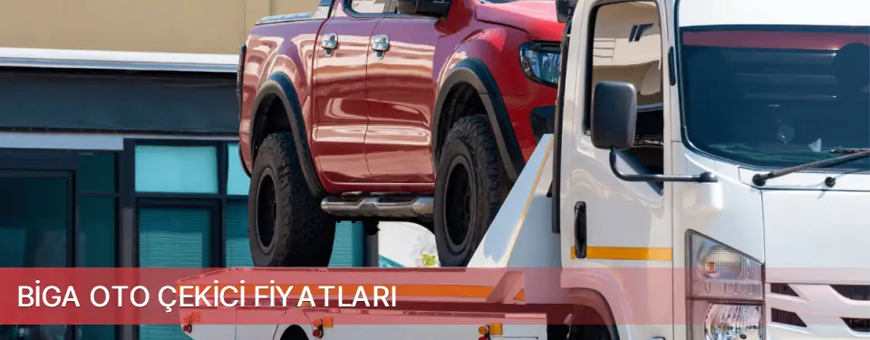 Biga İlçemi Oto Çekici Fiyatları