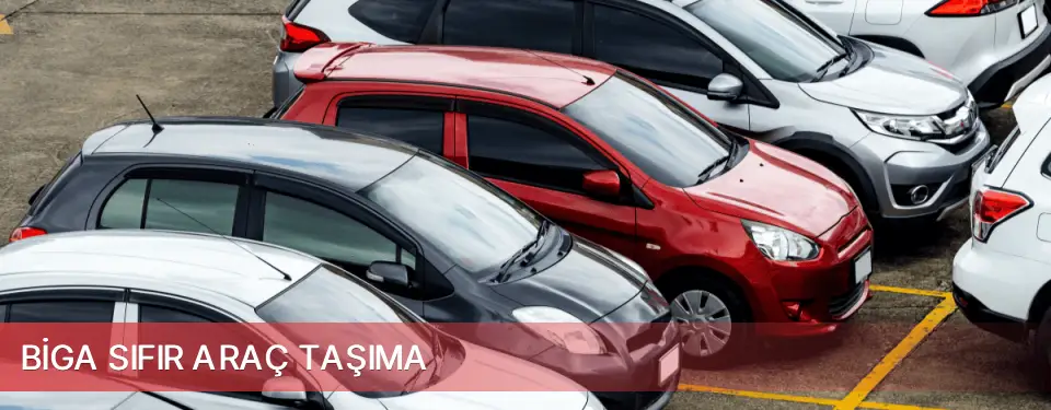 Biga İlçemi Sıfır Araç Taşıma